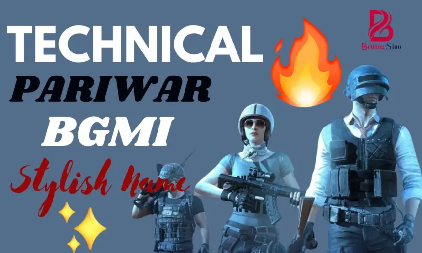 Technical Pariwar BGMI Stylish Name